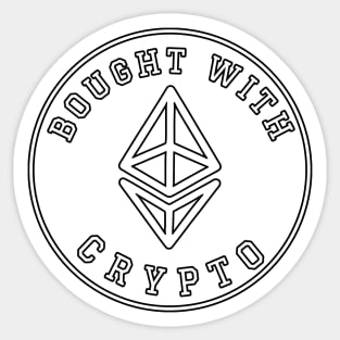 Bought with crypto ETH Sticker